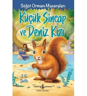 Küçük Sincap ve Deniz Kızı - Söğüt Ormanı Maceraları