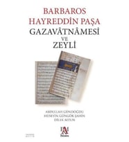 Barbaros Hayreddin Paşa Gazavatnamesi Ve Zeyli
