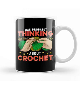 Cute I Was Probably Thinking About Crochet Funny Kupa Bardak Porselen