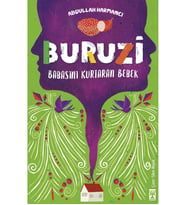 BURUZİ BABASINI KURTARAN BEBEK TİMAŞ