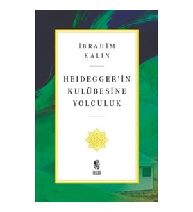 Heidegger’in Kulübesine Yolculuk
