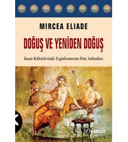 ve Yeniden Doğuş: İnsan Kültürlerinde Erginlenmenin Dini Anlamları