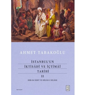 İstanbul'un İktisâdî ve İçtimâî Tarihi - 2