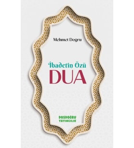 İbadetin Özu¨ Dua