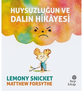 Huysuzluğun ve Dalın Hikayesi