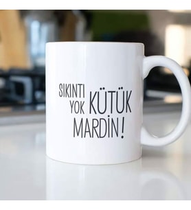 SIKINTI YOK KÜTÜK MARDİN KUPA BARDAK