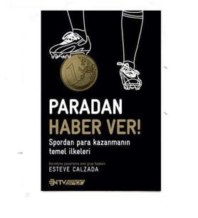 Paradan Haber Ver!; Spordan Para Kazanmanın Temel İlkeleri - Esteve Calzada