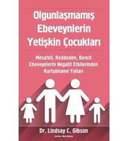 Olgunlaşmamış Ebeveynlerin Yetişkin Çocukları