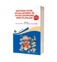 Eğitimde Oyun Oyunlaştırma Ve Oyunlaştırılmış Ders Planları & 65 Adet Ders Planı