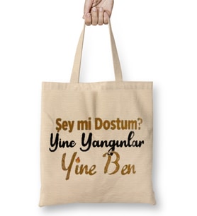 Şey Mi Dostum Yine Yangınlar Yine Ben Bez Çanta Uzun Saplı