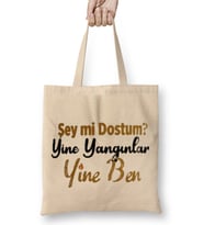 Şey Mi Dostum Yine Yangınlar Yine Ben Bez Çanta Uzun Saplı