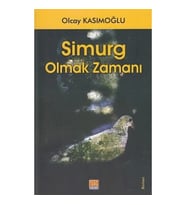 Simurg Olmak Zamanı