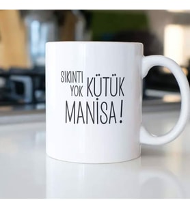 SIKINTI YOK KÜTÜK MANİSA KUPA BARDAK