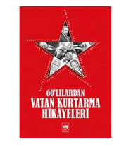 60'lılardan Vatan Kurtarma Hikayeleri