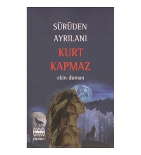 Sürüden Ayrılanı Kurt Kapmaz
