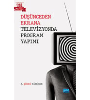 Düşünceden Ekrana Televizyonda Program Yapımı