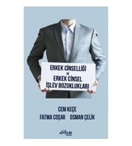 Erkek Cinselliği ve Erkek Cinsel İşlev Bozuklukları