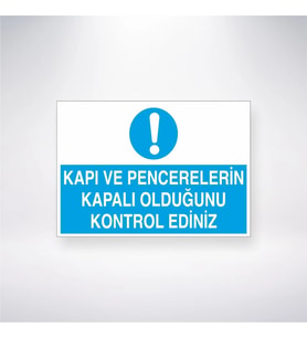 Kapı ve Pencerelerin Kapalı Olduğunu Kontrol Ediniz 21x28 Arkası Yapışkanlı Levha