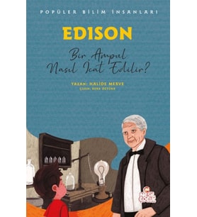 Edıson - Bir Ampul Nasıl İcat Edilir?