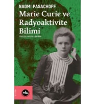Marie Curie ve Raaktivite Bilimi