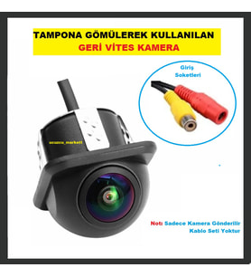 TAMPONA GÖMÜLEREK KULLANILAN GERİ VİTES KAMERA