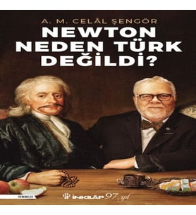 Newton Neden Türk Değildi?