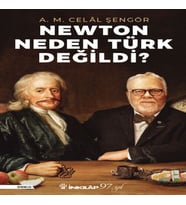 Newton Neden Türk Değildi?