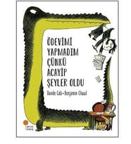 Ödevimi Yapmadım Çünkü Acayip Şeyler Oldu