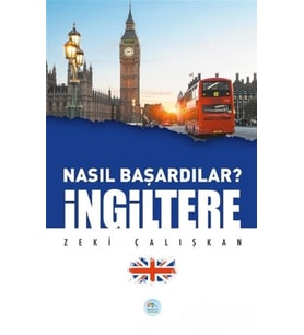 İngiltere - Nasıl Başardılar?