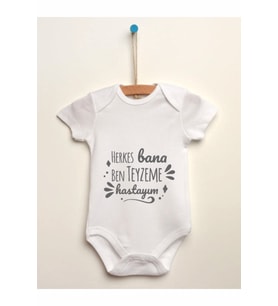 Unisex Bebek Beyaz Herkes Bana Ben Teyzeme Hastayım Baskılı Body Zıbın