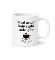 Kahvesini Sade Tercih Edenlere Sert ve Gerçekçi Hayat Kupası Hediye Bardak