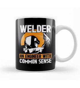 Welder An Engineer With Common Sense Welding Kupa Bardak Porselen