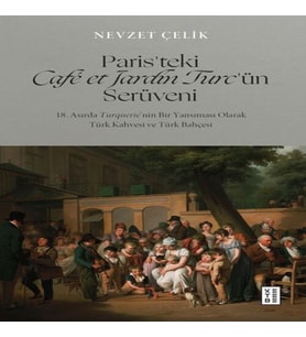 Paris’teki Café et Jardin Turc’ün Serüveni