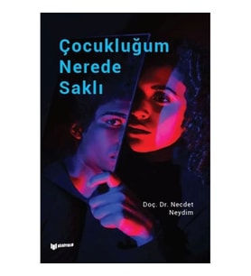 Çocukluğum Nerede Saklı