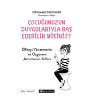 Çocuğunuzun Duygularıyla Baş Edebilir Misiniz?