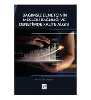 Bağımsız Denetçinin Mesleki Bağlılığı ve Denetimde Kalite Algısı