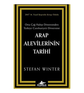 Arap Alevilerinin Tarihi: Orta Çağ Halep Döneminden Türkiye Cumhuriyeti Dönemine