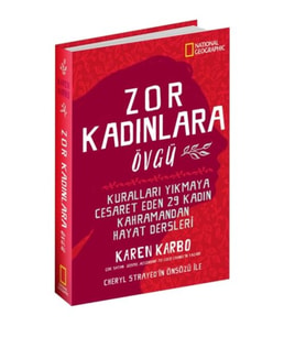 - Zor Kadınlara Övgü