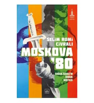 Moskova ’80: Soğuk Savaş’ın Doruk Noktası
