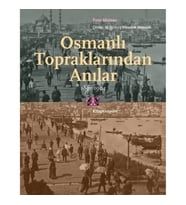 Osmanlı Topraklarından Anılar 1861-1904