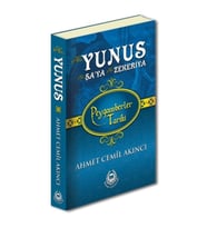 Peygamberler Tarihi - Hz. Yunus, Hz. Şa’ya ve Hz. Zekeriya