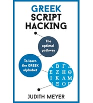 Greek Script Hacking: The Optimal Pathway To Learn The Greek Alphabet