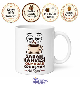 Sabah Kahvesi Olmadan Konuşmam Kupası Komik Hediye Porselen Bardak Mug