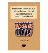 Pamphylia, Lykia, Kilikia Bölgesi Roma Dönemi Su Sistemlerinin Yapısal Özellikleri