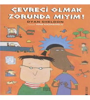Çevreci Olmak Zorunda mıyım?