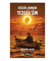 Küçük Annem Tezgül’üm