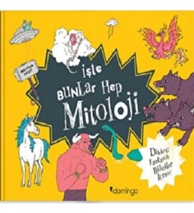 İşte Bunlar Hep Mitoloji