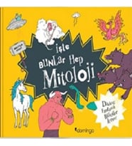 İşte Bunlar Hep Mitoloji