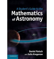 A Student'S Guide To The Mathematics Of Astronomy (Krem)