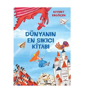 Dünyanın En Sıkıcı Kitabı Kıymet Ergöçen Doğan Çocuk